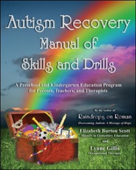 Paperback Autism Recovery Manual of Skills and Drills: A Preschool and Kindergarten Education Guide for Parents, Teachers, and Therapists Book