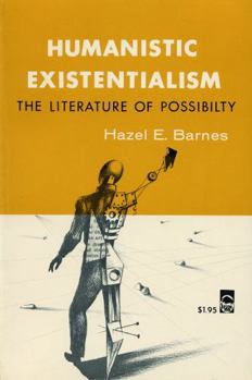 Paperback Humanistic Existentialism: The Literature of Possibility Book