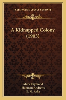 Paperback A Kidnapped Colony (1903) Book