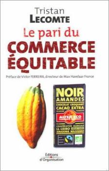 Paperback Le pari du commerce équitable [French] Book