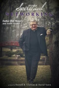 Spiritual Networking - Father Don Mowery and Youth Service