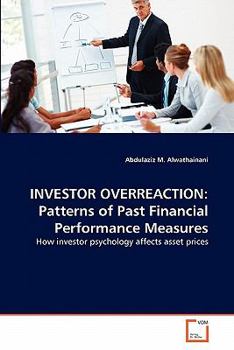 Paperback Investor Overreaction: Patterns of Past Financial Performance Measures Book