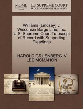 Paperback Williams (Lindsey) V. Wisconsin Barge Line, Inc. U.S. Supreme Court Transcript of Record with Supporting Pleadings Book