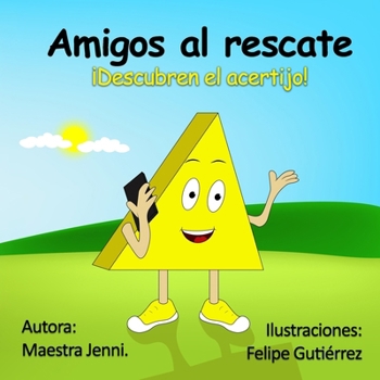 Amigos al rescate: Descubren el acertijo (Spanish Edition)