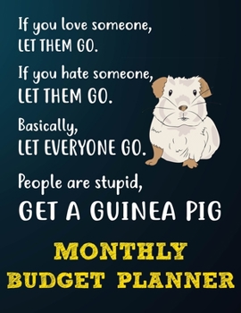 Monthly Budget Planner: Monthly Weekly Daily Budget Planner (Undated - Start Any Time) Bill Tracker Budget Tracker Financial Planner for Guinea Pig Owners and Lovers