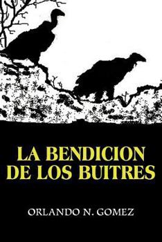 Paperback La Bendicion de Los Buitres [Spanish] Book