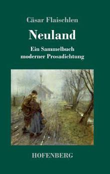 Hardcover Neuland: Ein Sammelbuch moderner Prosadichtung (1894) [German] Book