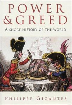 Hardcover Power & Greed: A Short History of the World Book