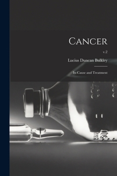 Paperback Cancer; Its Cause and Treatment; v.2 Book