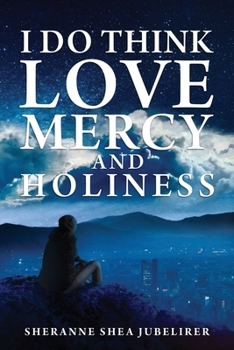 Paperback I Do Think Love, Mercy and Holiness Book