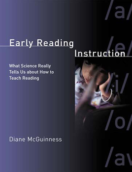 Paperback Early Reading Instruction: What Science Really Tells Us about How to Teach Reading Book