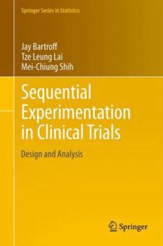 Hardcover Sequential Experimentation in Clinical Trials: Design and Analysis Book