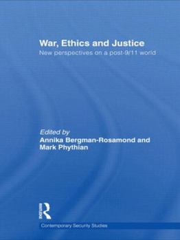 Hardcover War, Ethics and Justice: New Perspectives on a Post-9/11 World Book