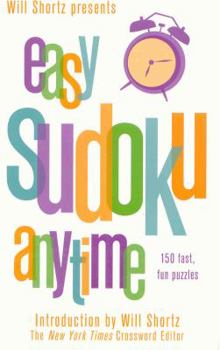 Mass Market Paperback Will Shortz Presents Easy Sudoku Anytime: 150 Fun Puzzles Book