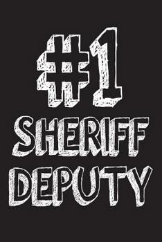 Paperback #1 Sheriff Deputy: Best Law Enforcer Ever Appreciation Gift Notebook Book