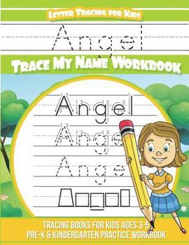 Paperback Angel Letter Tracing for Kids Trace my Name Workbook: Tracing Books for Kids ages 3 - 5 Pre-K & Kindergarten Practice Workbook Book