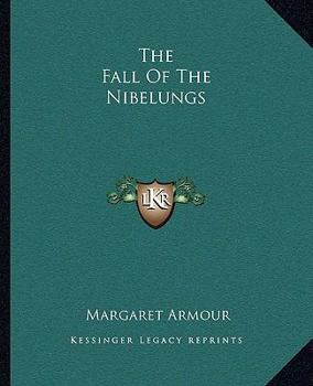 Paperback The Fall Of The Nibelungs Book