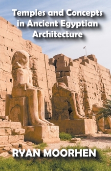 Paperback Temples and Concepts in Ancient Egyptian Architecture Book