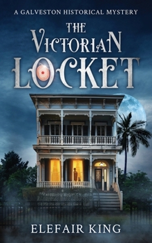 Hardcover The Victorian Locket: A Galveston Historical Mystery Book