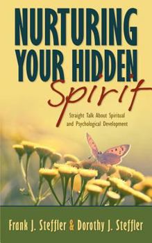 Paperback Nurturing Your Hidden Spirit: Straight Talk about Spiritual and Psychological Development Book