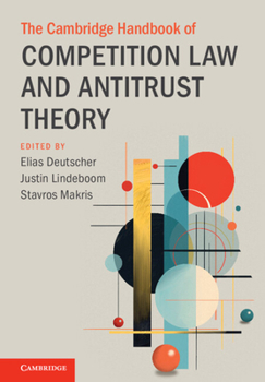 Hardcover The Cambridge Handbook of Competition Law and Antitrust Theory Book