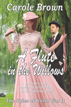 A Flute in the Willows - Book #2 of the Spies of World War II