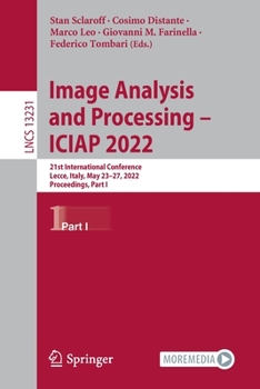 Paperback Image Analysis and Processing - Iciap 2022: 21st International Conference, Lecce, Italy, May 23-27, 2022, Proceedings, Part I Book
