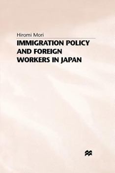 Immigration Policy and Foreign Workers in Japan