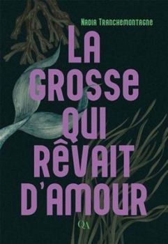 Paperback Grosse qui rêvait d'amour (La) (QA fiction) (French Edition) [French] Book