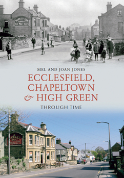 Paperback Ecclesfield, Chapeltown and High Green Through Time Book