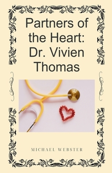 Paperback Partners of the Heart: Dr. Vivien Thomas Book