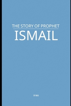 Paperback The Story of Prophet Ismail Book