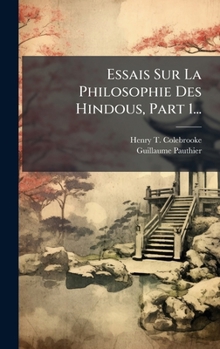 Hardcover Essais Sur La Philosophie Des Hindous, Part 1... [French] Book