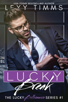 Lucky Break - Book #1 of the Lucky Billionaire