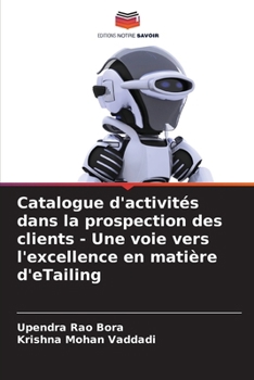 Paperback Catalogue d'activités dans la prospection des clients - Une voie vers l'excellence en matière d'eTailing [French] Book