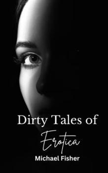 Dirty Tales of Erotica