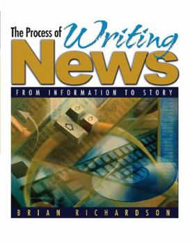 Paperback The Process of Writing News: From Information to Story Book