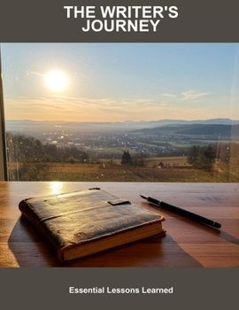 The Writer'S Journey: Essential Lessons Learned