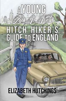 Paperback A Young W.A.A.F Hitch Hiker's Guide to England Book