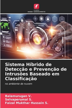 Paperback Sistema Híbrido de Detecção e Prevenção de Intrusões Baseado em Classificação [Portuguese] Book