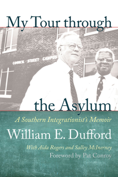 Hardcover My Tour Through the Asylum: A Southern Integrationist's Memoir Book