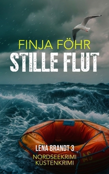 Paperback Stille Flut: Der dritte Fall für Lena Brand (Küstenkrimi) [German] Book