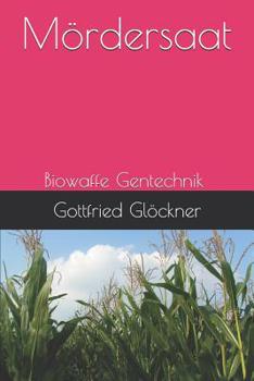 Paperback Mördersaat: Biowaffe Gentechnik [German] Book