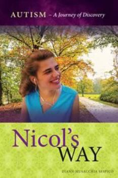 Paperback Nicol's Way: Autism A Journey of Discovery Book