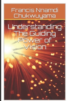 Paperback Understanding The Guiding Power of Vision Book