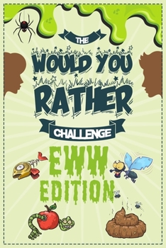 Paperback The Would You Rather Challeng: Eww Edition Book