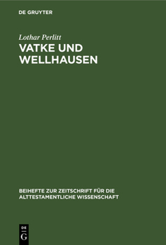 Hardcover Vatke und Wellhausen [German] Book
