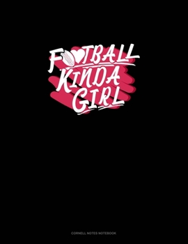 Paperback Football Kinda Girl: Cornell Notes Notebook Book