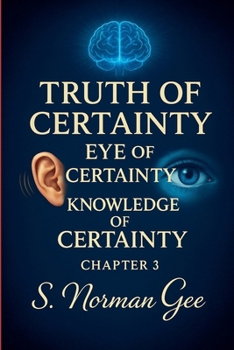Truth of Certainty, Eye of Certainty, Knowledge of Certainty (3)