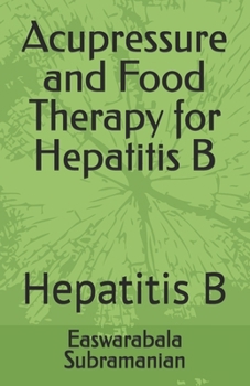 Acupressure and Food Therapy for Hepatitis B: Hepatitis B